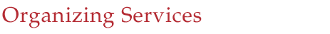 Organizing Services - Unleash Your Power...We organize people, not stuff