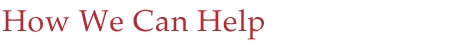 How We Can Help